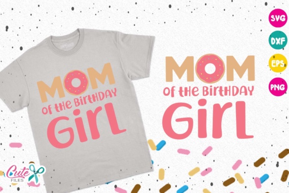 Reviewing the Mom of the Birthday Girl Donut Design